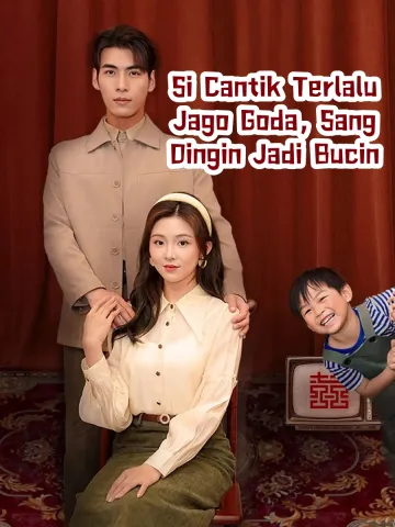 Si Cantik Terlalu Jago Goda, Sang Dingin Jadi Bucin